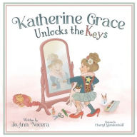 Download electronic textbooks free Katherine Grace Unlocks the Keys