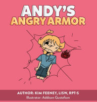 Title: Andy's Angry Armor, Author: Kim Feeney