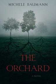 Title: The Orchard, Author: Michele Baumann