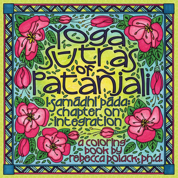 The Yoga Sutras of Patañjali I: Samadhi Pada, Chapter on Integration, A Coloring Book