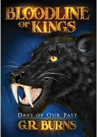 Title: Days of Our Past: Bloodline of Kings, Author: G. R. Burns