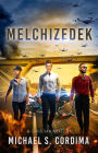 MELCHIZEDEK: Book One: Kings and Priests
