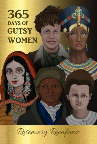 Title: 365 Days of Gutsy Women, Author: Rosemary Roenfanz
