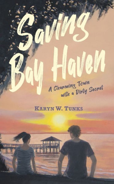 Saving Bay Haven: a Charming Town with Dirty Secret