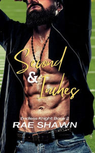 Title: Second & Inches: A friends to lovers sports romance, Author: Rae Shawn