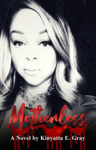 Title: Motherless, Author: Kinyatta Gray