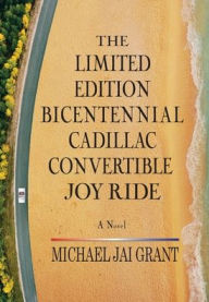 Free book free download The Limited Edition Bicentennial Cadillac Convertible Joy Ride English version FB2 PDB