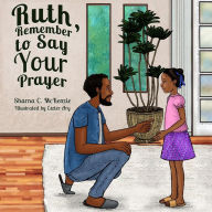 Title: Ruth, Remember to Say Your Prayer, Author: Sharna C McKenzie