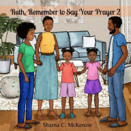 Title: Ruth, Remember to Say Your Prayer 2, Author: Sharna C McKenzie