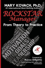 Download ebook files for mobile ROCKSTAR Manager: From Theory to Practice 9781737360209  by Ph.D. Mary Kovach (English Edition)