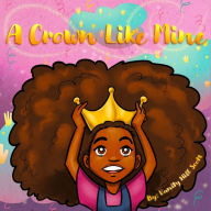 Title: A Crown Like Mine, Author: Vanity Hill Scott