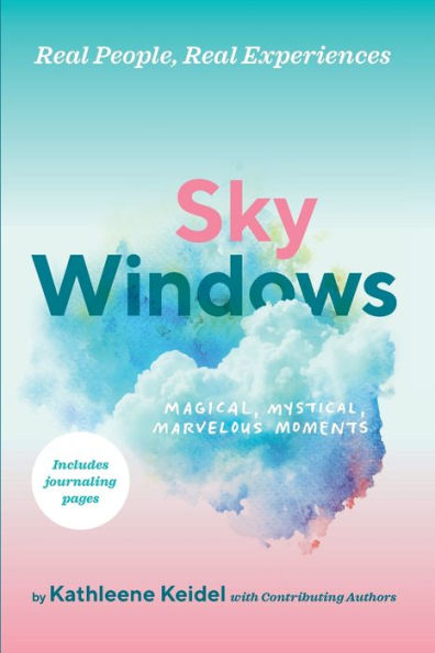 Sky Windows: Magical, Mystical, Marvelous Moments