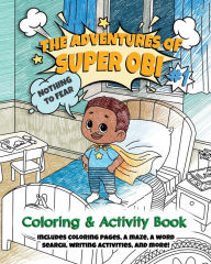 Title: The Adventures of Super Obi: Coloring & Activity Book, Author: Dominique Okonkwo