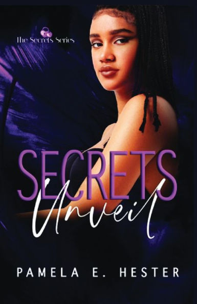 Secrets Unveil: The Series Book 1
