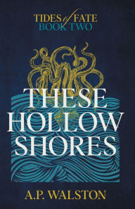 Download epub format ebooks These Hollow Shores