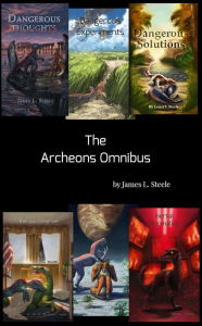 Title: The Archeons Omnibus: Their Complete Adventure, Author: James L. Steele