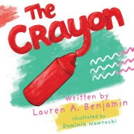 Title: The Crayon, Author: Lauren A Benjamin