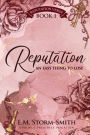 Reputation, An Easy Thing to Lose: A Pride & Prejudice Variation