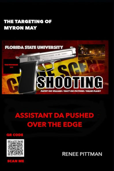 the Targeting of Myron May - Florida State University Gunman: Assistant DA Pushed Over Edge