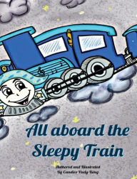 Title: All aboard the Sleepy Train, Author: Candice Keng