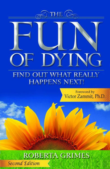 The Fun of Dying: Find Out What Really Happens Next