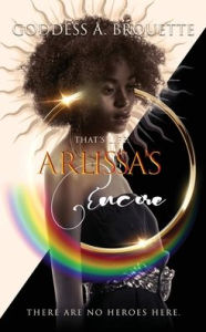 Title: That's Life: Arlissa's Encore, Author: Goddess A Brouette