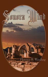 Title: Sonora Wind, Author: Florence Weinberg