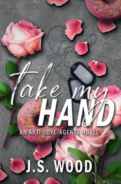 Take My Hand: An Ex-Military, Spy Romance