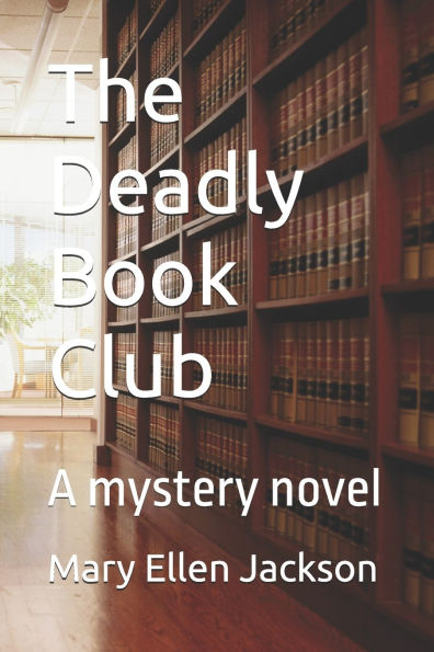 The Deadly Book Club: A mystery novel