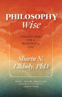 Philosophy Wise: Timeless Ideas for a Meaningful Life