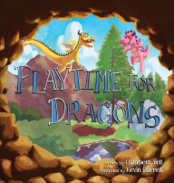 Title: Playtime for Dragons, Author: Elizabeth Bell