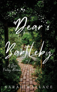 Download books for free online Dear Bartleby: A Queer Fantasy Romance 9781737432739 by Sarah Wallace, Sarah Wallace