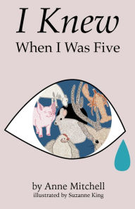 Title: I Knew When I Was Five, Author: Anne Mitchell