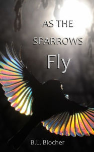 PDF eBooks free download As the Sparrows Fly 9781737461012