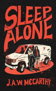 Ebook for mobile phone free download Sleep Alone in English by J.A.W. McCarthy