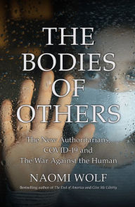 French audiobook download Bodies of Others: The New Authoritarians, COVID-19 and The War Against the Human  by Naomi Wolf 9781737478560 in English