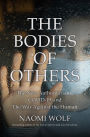 The Bodies of Others: The New Authoritarians, COVID-19 and the War against the Human