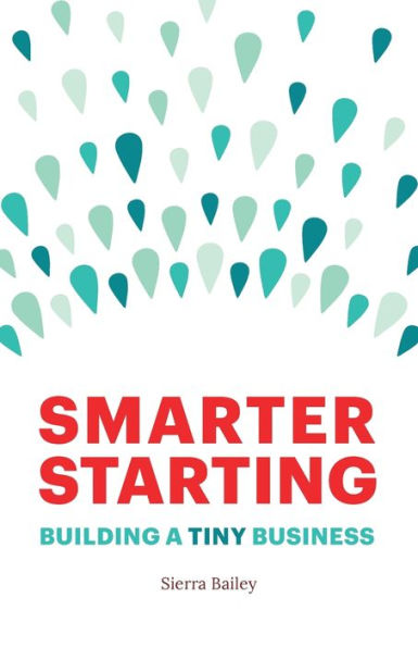 Smarter Starting: Building a Tiny Business