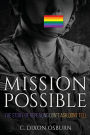 Mission Possible: The Story of Repealing Don't Ask, Don't Tell