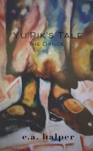 Title: Yu'Pik's Tale, Author: E a Halper