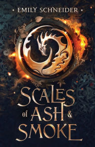 Free download books online read Scales of Ash & Smoke by Emily Schneider in English RTF CHM
