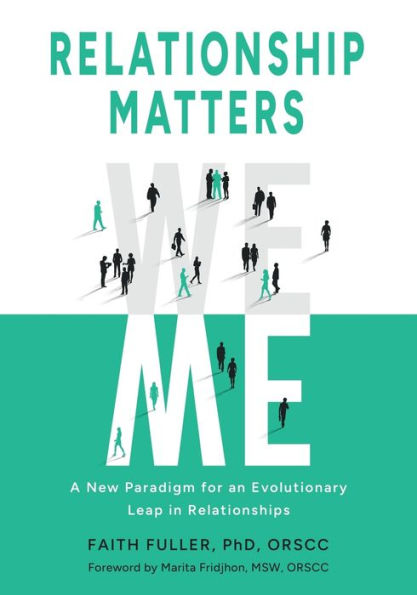 Relationship Matters: A New Paradigm for an Evolutionary Leap in Relationships