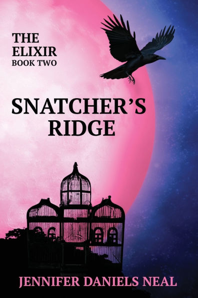 Snatcher's Ridge, The Elixir Series Book 2