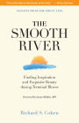 The Smooth River: Finding Inspiration and Exquisite Beauty during Terminal Illness. Lessons from the Front Line.
