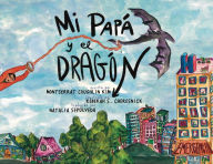 Title: Mi PapÃ¯Â¿Â½ y el DragÃ¯Â¿Â½n (Spanish Translation): Crecer con un padre que tiene cÃ¯Â¿Â½ncer (Growing up with a parent who has cancer), Author: Montserrat Coughlin Kim