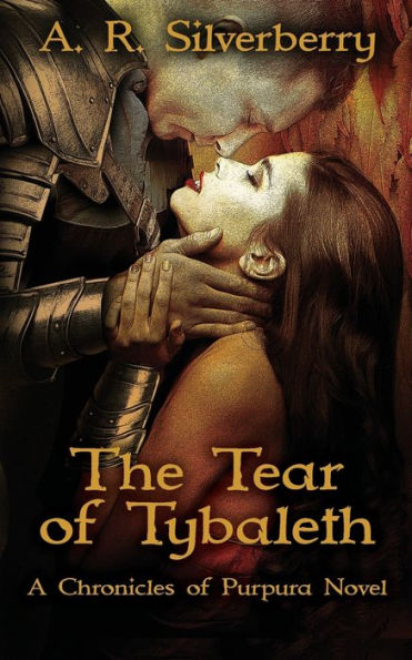 The Tear of Tybaleth: A Chronicles of Purpura Novel