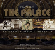 Free audio book for download It Happened at the Palace: A History of New York's Iconic Broadway Theater