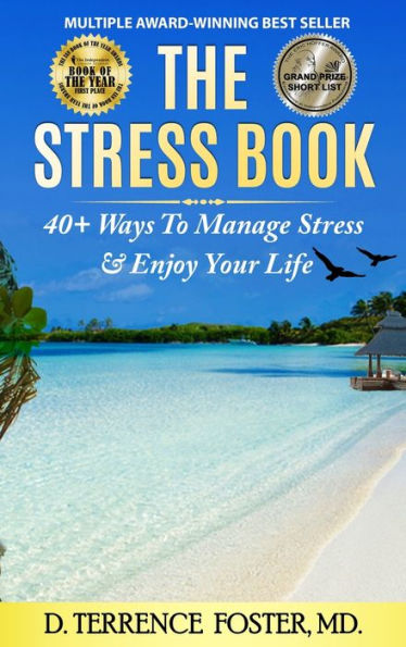 The Stress Book: Forty-Plus Ways to Manage & Enjoy Your Life