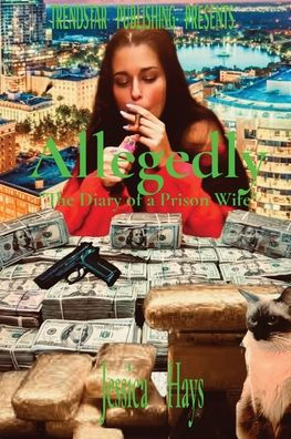 Allegedly: "The Diary of a Prison Wife"