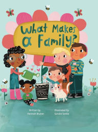 Title: What Makes A Family?, Author: Hannah Bruner